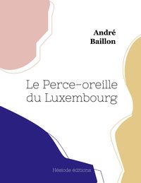 Produktbild: Le Perce-oreille du Luxembourg