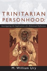 Produktbild: Trinitarian Personhood: Investigating the Implications of a Relational Definition
