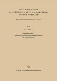 Produktbild: Calendula officinalis L. Studien zur Ern&auml;hrung, Bl&uuml;tenf&uuml;llung und Rentabilit&auml;t der Drogengewinnung