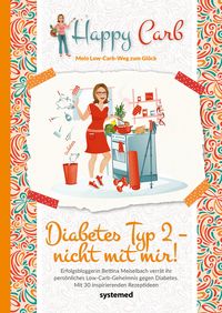 Produktbild: Happy Carb: Diabetes Typ 2 &ndash; nicht mit mir!