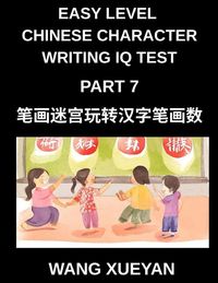 Produktbild: Chinese Character Writing IQ Test (Part 7)- Unlock Simplified Characters, A Stroke Puzzle Adventure of Counting and Decoding for HSK All Levels