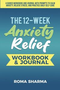 Produktbild: The 12-Week Anxiety Relief Workbook
