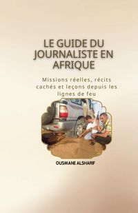 Produktbild: Le Guide du Journaliste en Afrique