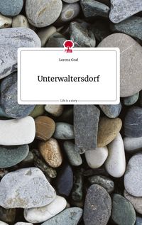 Produktbild: Unterwaltersdorf. Life is a Story - story.one