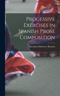 Produktbild: Progessive Exercises in Spanish Prose Composition