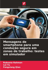 Produktbild: Mensagens de smartphone para uma condu&ccedil;&atilde;o segura em zonas de trabalho: testes em simulador