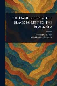 Produktbild: The Danube From the Black Forest to the Black Sea