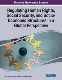 Produktbild: Regulating Human Rights, Social Security, and Socio-Economic Structures in a Global Perspective
