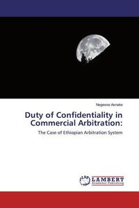 Produktbild: Asnake, N: Duty of Confidentiality in Commercial Arbitration