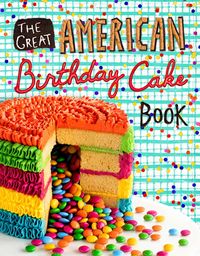 Produktbild: The Great American Birthday Cake Book