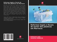 Produktbild: Reformas legais e fiscais do sector dos pl&aacute;sticos em Marrocos