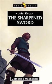 Produktbild: John Knox: The Sharpened Sword
