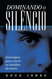 Produktbild: Dominando o Sil&ecirc;ncio