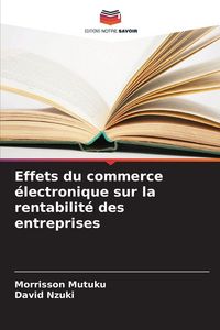 Produktbild: Effets du commerce &eacute;lectronique sur la rentabilit&eacute; des entreprises
