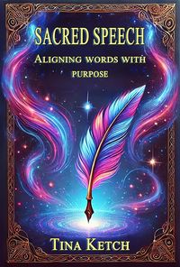 Produktbild: Sacred Speech: Aligning Words with Purpose