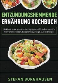 Produktbild: Entz&uuml;ndungshemmende Ern&auml;hrung Kochbuch