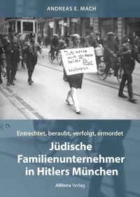 Produktbild: J&uuml;dische Familienunternehmer in Hitlers M&uuml;nchen