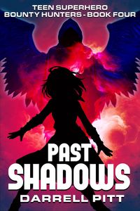 Produktbild: Past Shadows (Teen Superhero Bounty Hunters, #4)