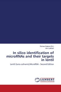 Produktbild: In silico identification of microRNAs and their targets in lentil