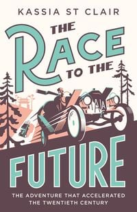 Bild vom Artikel The Race to the Future vom Autor Kassia St. Clair