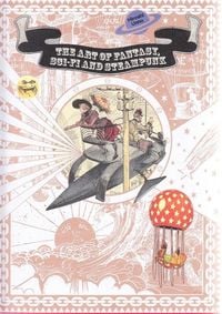 Produktbild: The Art of Fantasy, Sci-Fi and Steampunk