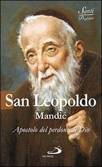 Produktbild: San Leopoldo Mandic. Apostolo del perdono di Dio