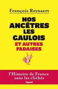 Produktbild: Nos anc&ecirc;tres les Gaulois et autres fadaises