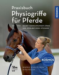 Bild vom Artikel Praxisbuch Physiogriffe für Pferde vom Autor Beatrix Schulte Wien