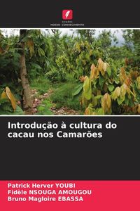 Produktbild: Introdu&ccedil;&atilde;o &agrave; cultura do cacau nos Camar&otilde;es