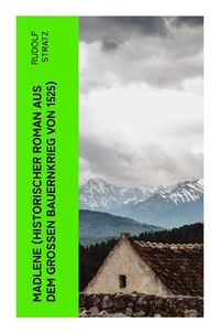 Produktbild: MADLENE (Historischer Roman aus dem gro&szlig;en Bauernkrieg von 1525)