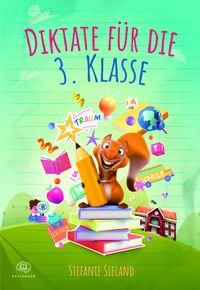 Bild vom Artikel Diktate für die 3. Klasse vom Autor Stefanie Sieland