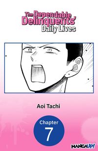 Produktbild: The Dependable Delinquents' Daily Lives #007
