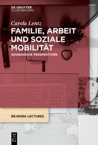 Produktbild: Familie, Arbeit und soziale Mobilit&auml;t