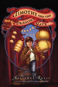 Produktbild: Kress, A: Timothy and the Dragon's Gate