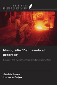 Produktbild: Monograf&iacute;a "Del pasado al progreso"