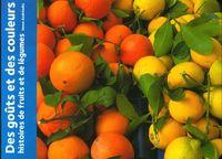 Produktbild: Des go&ucirc;ts et des couleurs : histoires de fruits et de l&eacute;gumes
