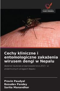 Produktbild: Cechy kliniczne i entomologiczne zaka&iquest;enia wirusem dengi w Nepalu