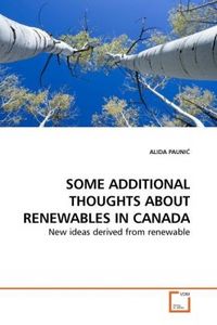 Produktbild: PAUNIC, A: SOME ADDITIONAL THOUGHTS ABOUT RENEWABLES  IN CAN