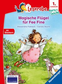 Produktbild: Leserabe 1. Lesestufe Kurz und leicht - Magische Fl&uuml;gel f&uuml;r Fee Fine