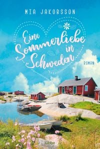 Bild vom Artikel Eine Sommerliebe in Schweden vom Autor Mia Jakobsson