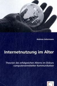 Produktbild: Ackermann, A: Internetnutzung im Alter