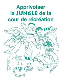 Produktbild: Apprivoiser La Jungle de la Cour de Recreation