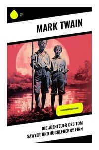 Produktbild: Die Abenteuer des Tom Sawyer und Huckleberry Finn