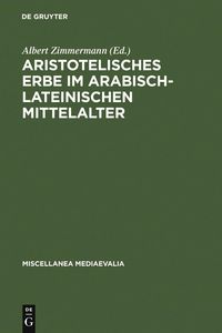 Produktbild: Aristotelisches Erbe im arabisch-lateinischen Mittelalter