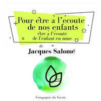Produktbild: Pour être à lʼécoute de nos enfants, être à lʼécoute de lʼenfant en nous.