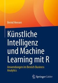 Produktbild: K&uuml;nstliche Intelligenz und Machine Learning mit R