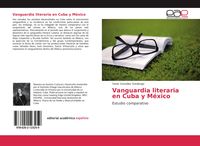 Produktbild: Vanguardia literaria en Cuba y M&eacute;xico