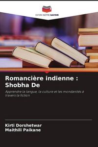 Produktbild: Romanci&egrave;re indienne : Shobha De