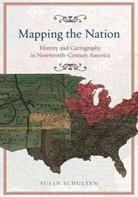 Produktbild: Schulten, S: Mapping the Nation - History and Cartography in