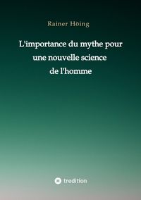 Produktbild: L'importance du mythe pour une nouvelle science de l'homme